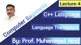 Lecture-4 || C++ Language|| Language Translators & its types
