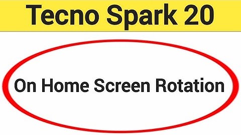 How to turn on home screen rotation,Tecno Spark 20 me home screen auto rotation on off kaise Karen