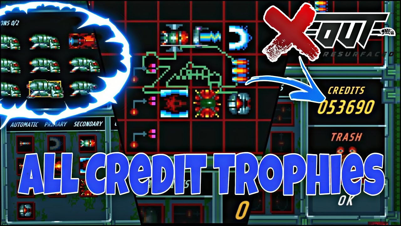 Full Fleet, Das Boot, & Drowning in Credits Trophies l X-out Resurfaced l Easy & Fast to Achieve