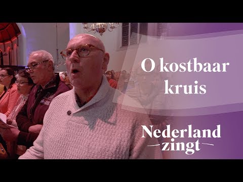 Nederland Zingt: O kostbaar kruis
