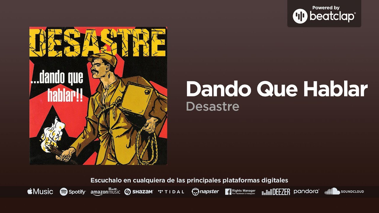 Desastre - Dando Que Hablar