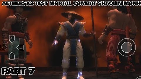 AetherSX2 TEST MORTAL COMBAT SHAOLIN MONK Part 7