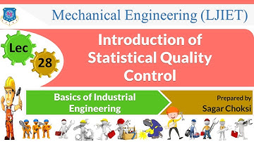L 28 Introduction of Statistical Quality Control| Basics of Industrial Engineering | Mechanical