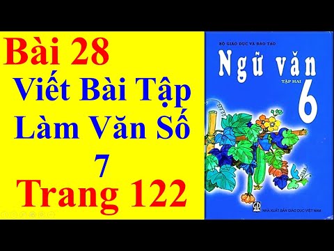 Video Ngữ Văn Lớp 6 Bài 28 - Viết Bài Tập Làm Văn Số 7 -... - YouTube