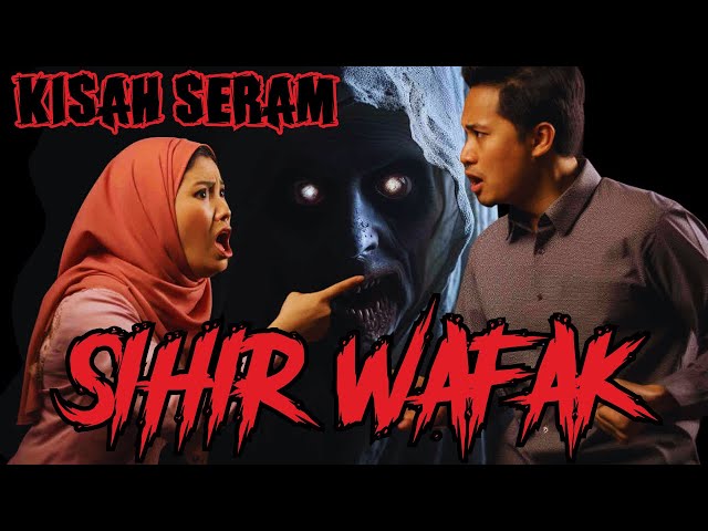 KISAH SERAM | SIHIR WAFAK SUAMI ISTERI | AMALAN SYIRIK YANG MENYESATKAN‼️*KISAH BENAR* class=