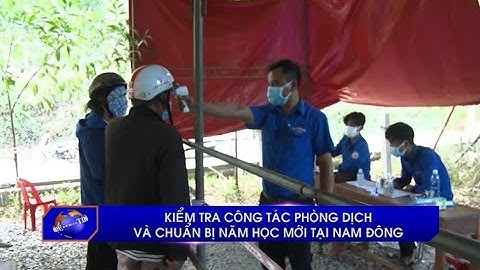 Kiểm tra công tác phòng chống dịch và chuẩn bị năm học mới tại Nam Đông