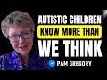 Autistic Children May Be Showing Humanity’s Next Evolution | Pam Gregory