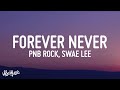 PnB Rock - Forever Never (Lyrics) ft. Swae Lee, Pink Sweat$