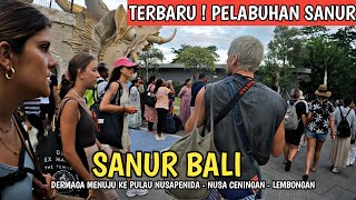 TERBARU ! SITUASI PELABUHAN SANUR BALI | LIBURAN BALI