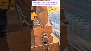 Wire Mesh Cable Tray Fabrication: Mechanical Bending Process 👇