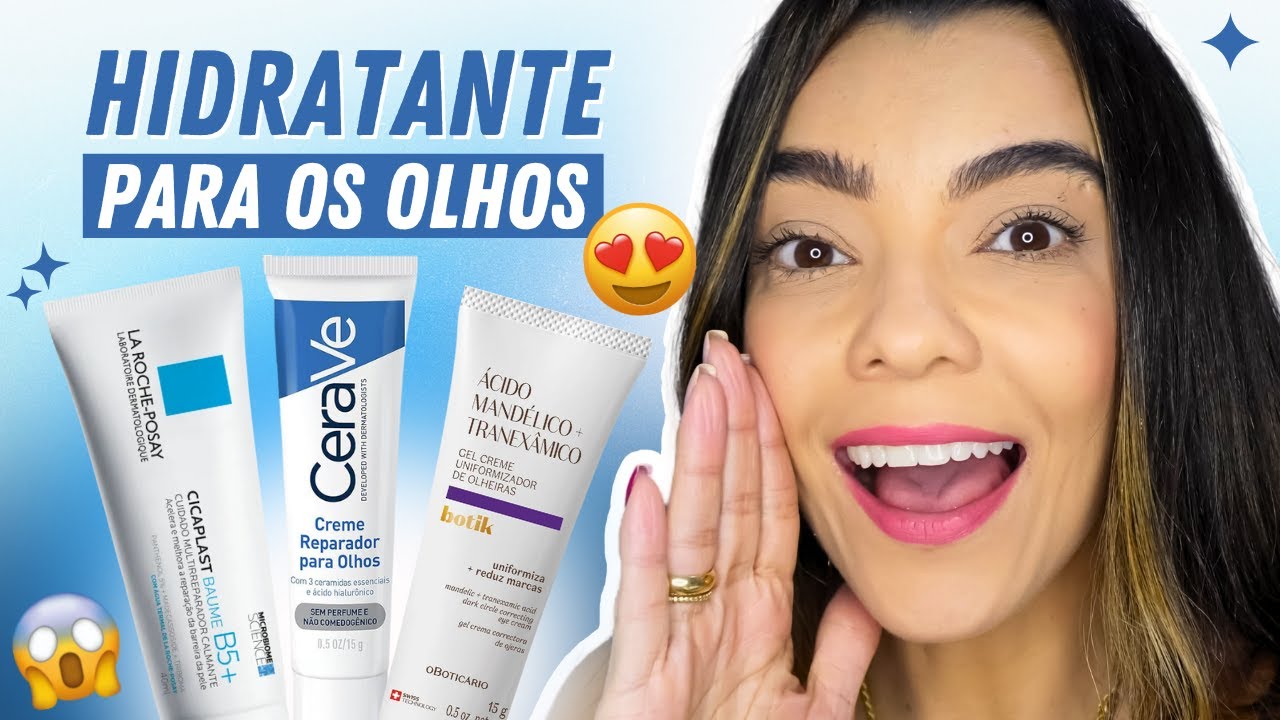 MELHORES HIDRATANTES PARA ÁREA DOS OLHOS - YouTube