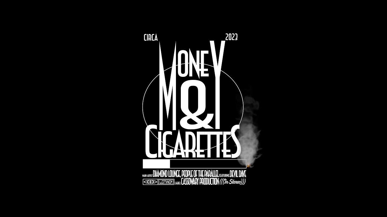 Money & Cigarettes • Diamond Lounge • People Of The Parallel • Devil Dave