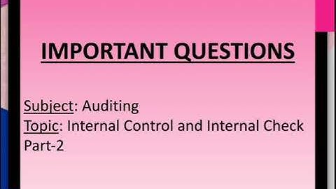 Imp.questions Internal control and Internal check part 2