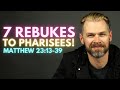 Jesus ABSOLUTELY DESTROYS the Pharisees! | MATTHEW 23:13-39