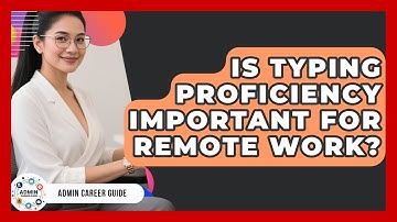 Is Typing Proficiency Important For Remote Work? - Admin Career Guide