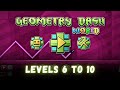 Geometry Dash World | Levels 6 - 10 100% Completed