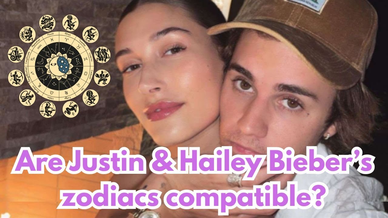 Are Justin Bieber & Hailey Bieber's zodiac signs compatible?