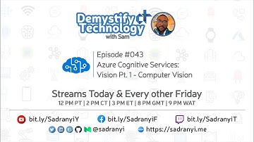 Demystify Tech #043: Azure Cognitive Services: Vision Part 1 - Computer Vison