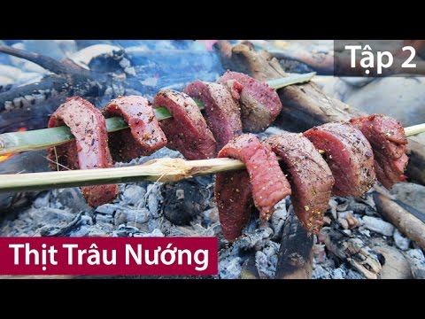 Video THỊT TRÂU NƯỚNG - TẬP 2 - youtube