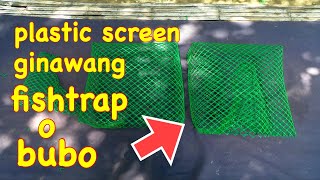Paano gumawa ng fishtrap o bubo gamit ang plastic screen