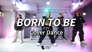 Born to be - ITZY | Cover dance by kru Toom | Boogie down dance studio