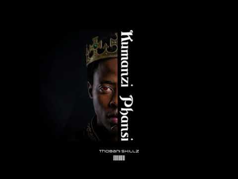 Thobvni - Kumanzi Phansi (Original Remake)