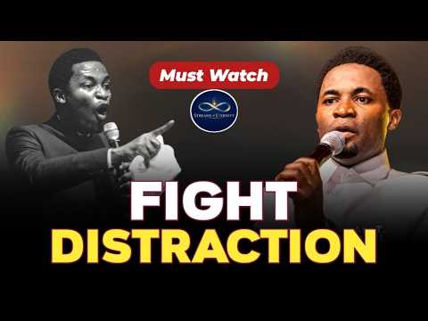 Don't Let Distraction Destroy Your Destiny - How To Beat Distraction || Apostle Michael Orokpo