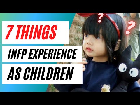 7 Things That INFP Experience As Children (the mediator personality type)