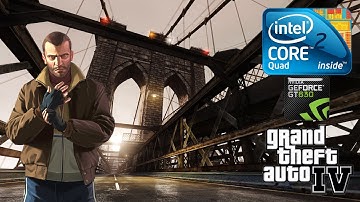 GTA IV - Core 2 Quad Q9400/GT 630 2GB/4GB RAM (2019)