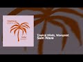 Sum Wave - Tropical Minds, Wavepoint | Dreamy, Restless | Tropical House