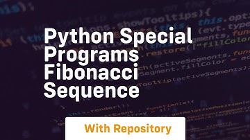 Python special programs fibonacci sequence