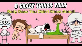 8 Crazy Things Your Body Does You Didn’t Know About!