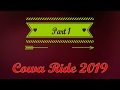 Cowa Ride 2019 Part 1