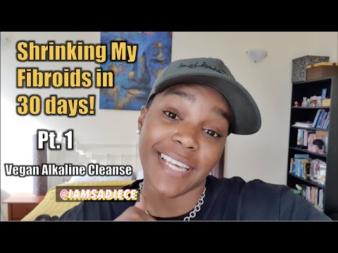 How To Shrink #Fibroids Naturally In 30 Days - PT. 1 - #Vegan #Alkaline Cleanse