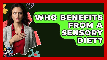 Who Benefits From A Sensory Diet? - Answers About Autism
