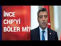 Muharrem İnce CHP'yi böler mi? - CNN TÜRK Masası 08.08.2020