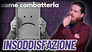Perché Vivi Insoddisfatto? Sulla Realizzazione di Sé e il Significato