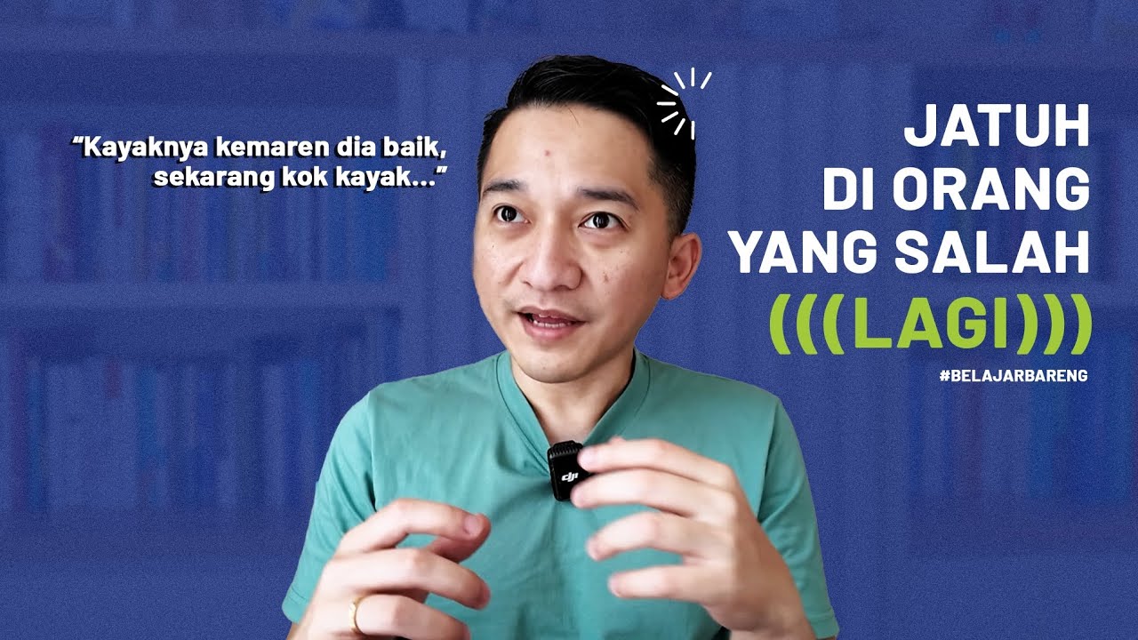 Kenapa Aku Selalu Salah Pilih Pasangan