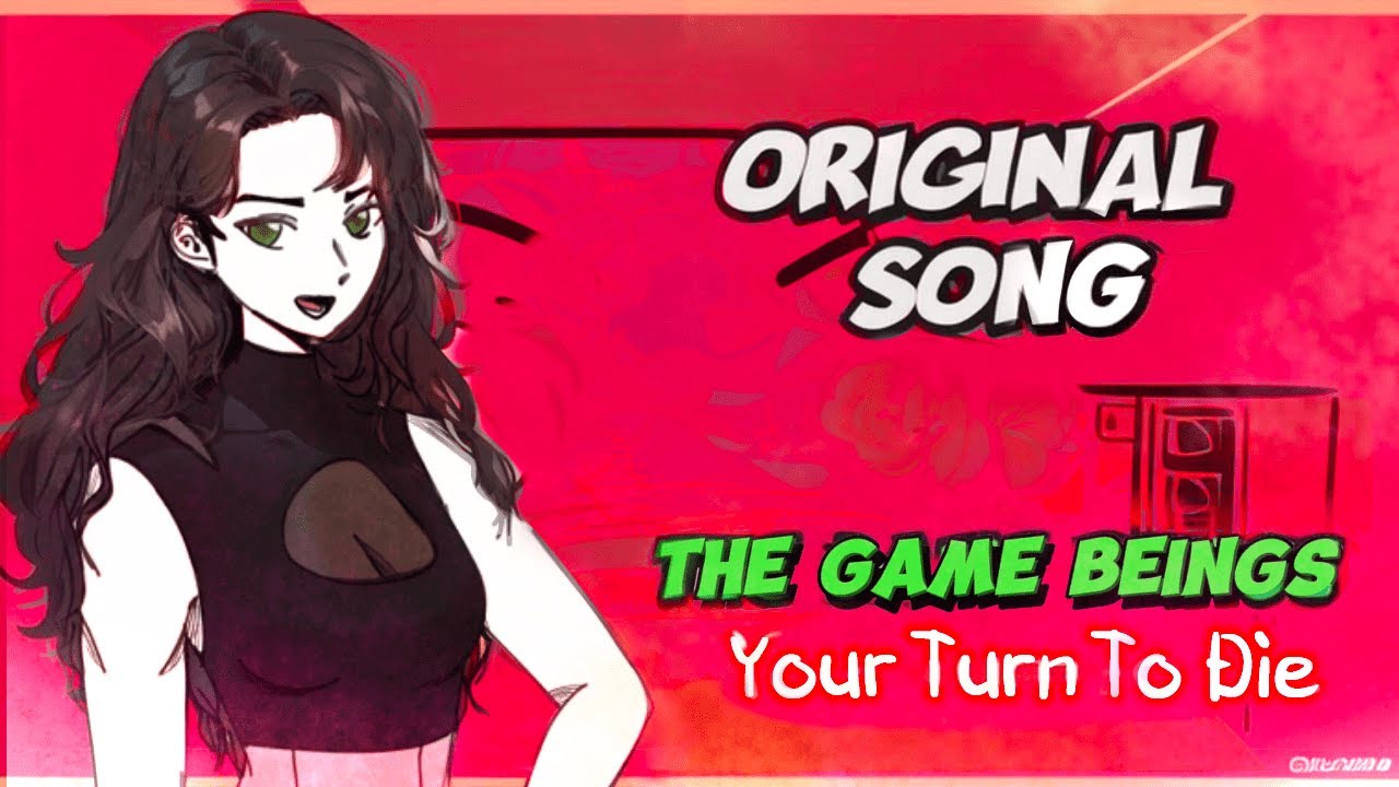 The Game Begins【Your Turn to Die (YTTD) Fan Song】