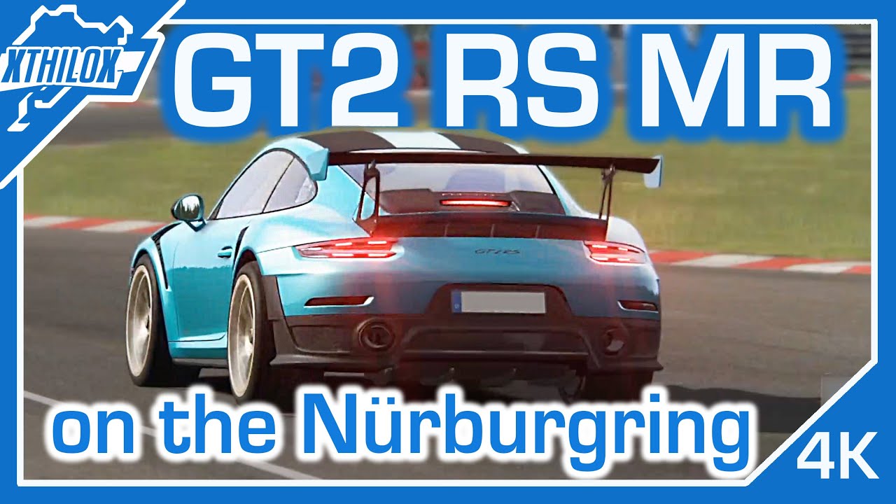 Porsche Gt2 Rs Mr Btg 6 16 Min On Nurburgring Nordschleife