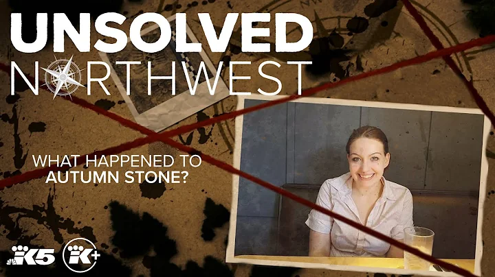 Unsolved Northwest: What happened to Autumn Stone?