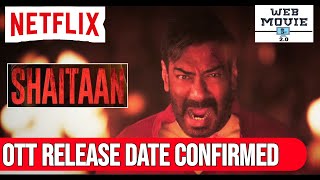 Shaitaan Ott Release date Confirmed | Shaitan Ott Release date | Shaitaan Ott Update |Shaitaan Ott |