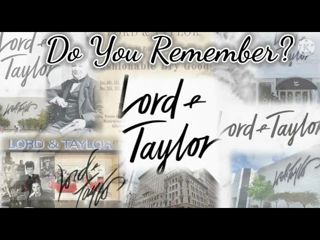 Do You Remember Lord and Taylor? 