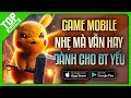 Điện Thoại Yếu Thì Sao? Vẫn Đầy Game Mobile Hay Để Chiến 2024 | Android – IOS