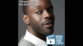 BYOL Episode 3 - Ato Essandoh