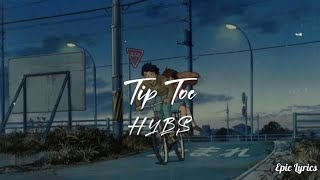 Tip Toe (Sped Up + Lyrics) HYBS
