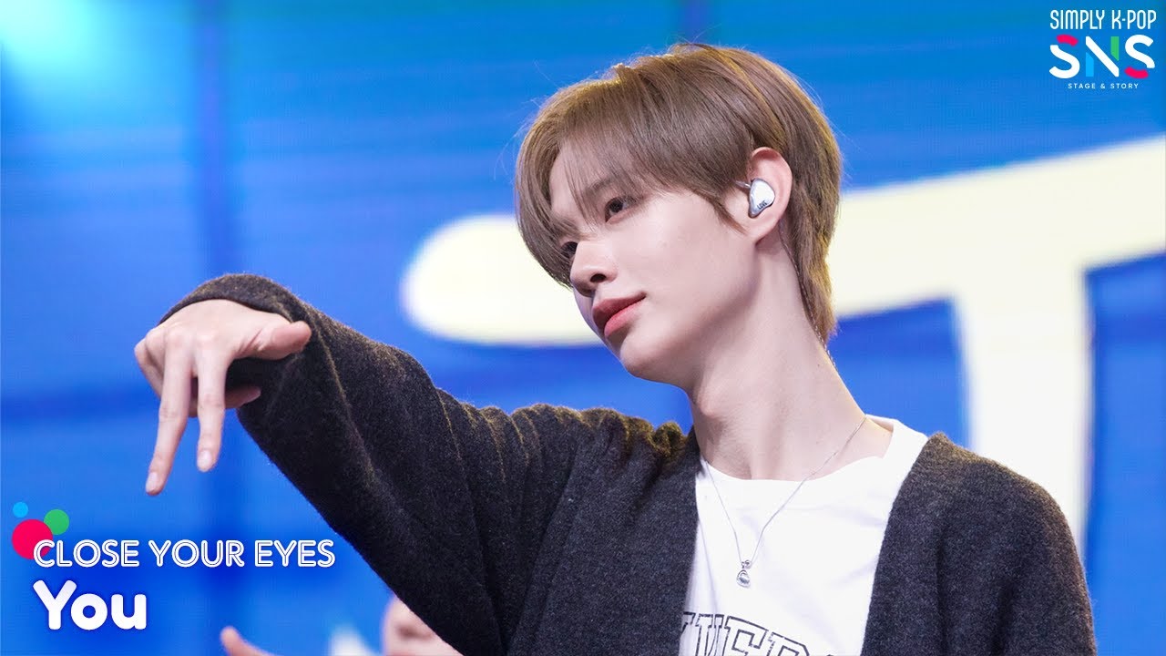 [Simply K-Pop S.N.S] CLOSE YOUR EYES(클로즈 유어 아이즈) - ‘You(ㅠ)’ _ Ep.4 I [4k]