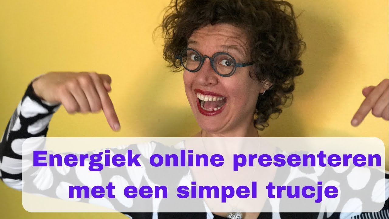 Energiek online presenteren met een simpel trucje