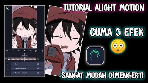 Tutorial JEDAG JEDUG Gampang tapi KEREN di Alight motion cuma 3 efek || Pemula langsung pro
