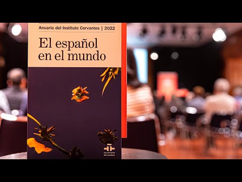 Presentación de «El español en el mundo 2022. Anuario del Instituto Cervantes»